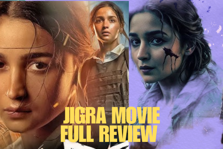 Jigra Movie Review In Hindi – आलिया भट्ट की शानदार परफॉर्मेंस का जादू