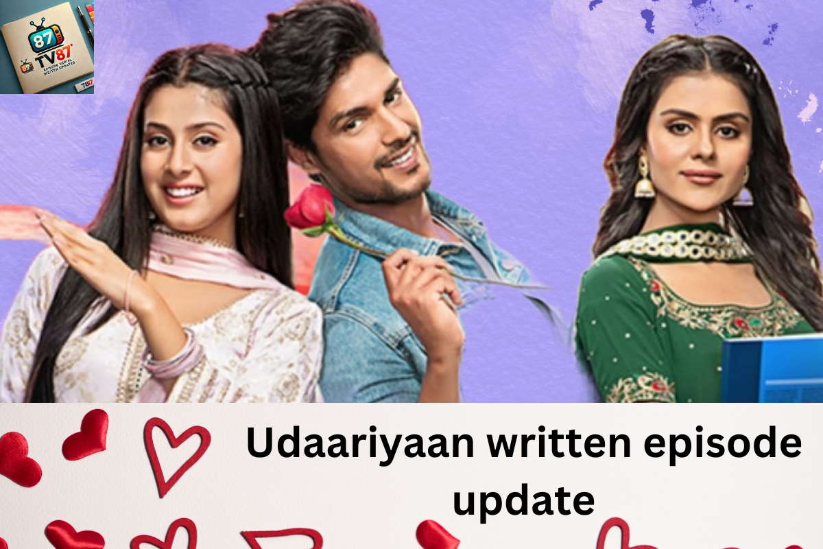 Udaariyaan Written Episode Today |12 जनवरी 2025